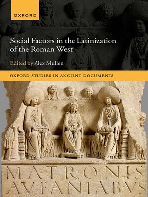 cover image of Social Factors in the Latinization of the Roman West